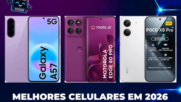 📱 Melhores celulares para comprar em 2026: opções por faixa de preço